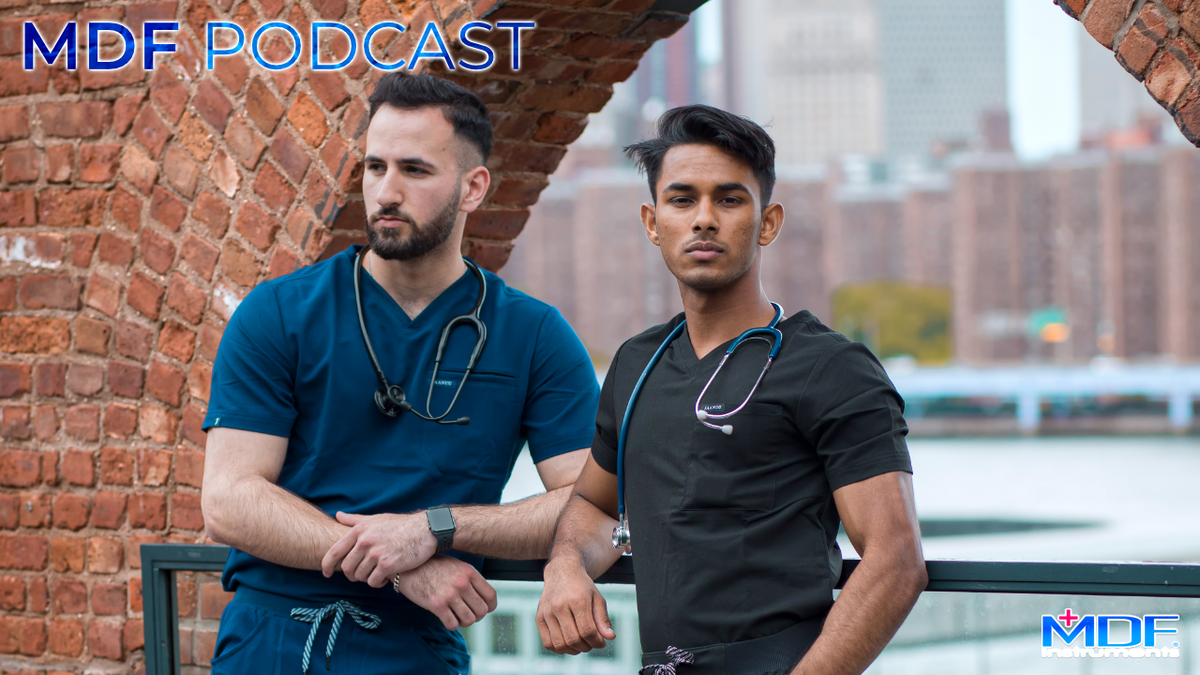 MDF Instruments Podcast with Future Doctors Shawn and Murad: Never Believe A Few Caring People Can't Change The World